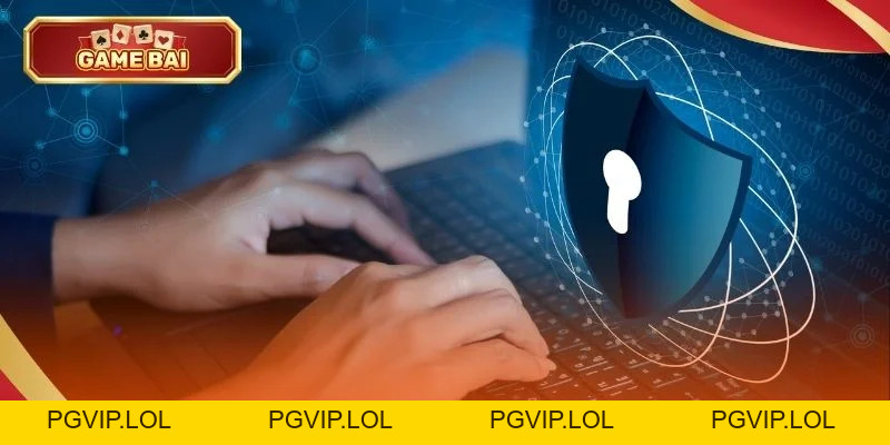 Chính Sách Bảo Mật Tại Game Bài: Lá Chắn Thép Cho Hội Viên - Pgvip