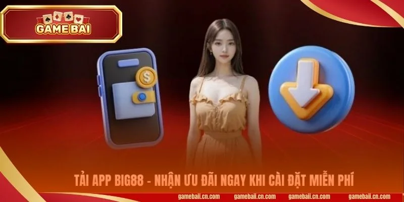 Tải App BIG88: Chỉ Dẫn Tải Nhanh Gọn, Dễ Dàng Cho Newbie - Pgvip Tải App BIG88: Chỉ Dẫn Tải Nhanh Gọn, Dễ Dàng Cho Newbie - Pgvip